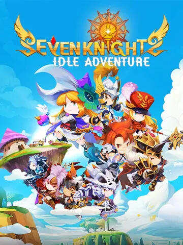 Seven Knights Idle Adventure Seven Knights Idle Adventure