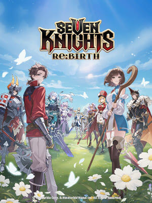 Seven Knights: Re:BIRTH Seven Knights: Re:BIRTH